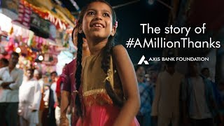 Axis Bank Foundation  The story of AMillionThanks [upl. by Nevla]