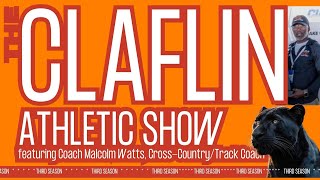 THE Claflin Athletic Show III with Coach Malcolm Watts CrossCountryTrack [upl. by Zurciram]