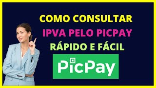 CONSULTAR IPVA PICPAY [upl. by Naveb]