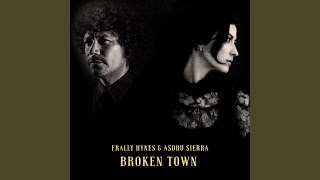 Broken Town feat Asdru Sierra [upl. by Atok]