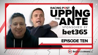 Upping The Ante  Episode 10  Cheltenham Festival 2022 AntePost Tips [upl. by Naleag963]