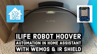 iLife Robot Hoover Automation in Home Assistant with Wemos amp IR Shield [upl. by Auqinahc]