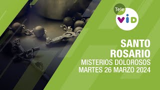 Santo Rosario de hoy Martes 26 Marzo de 2024 📿 Misterios Dolorosos TeleVID SantoRosario [upl. by Hiltan]