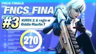 GOD RAGIS TOP 3 🏆 FNCS GRAND FINALS 150万🤑 Maufin y Kuren [upl. by Naujyt]