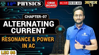 CBSE BOARD 12TH  PHYSICS  ALTERNATING CURRENT  Resonance amp power in AC LEC 06  A K EDUCATION [upl. by Karilla]