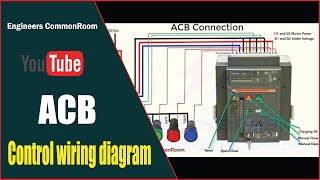 acb control wiring diagram  Engineers CommonRoom ।Electrical Circuit Diagram [upl. by Ynner]