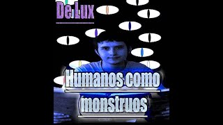 Humanos como monstruos de Lux AudioLibro disponible en Amazon Kindle KDP y la Web el Diario de Lord [upl. by Annoyi]