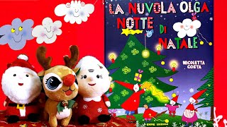 LA NUVOLA OLGA  NOTTE DI NATALE  VIDEO E AUDIOLIBRO PER BAMBINI [upl. by Aihsia316]