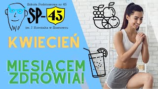 Kwiecień – miesiącem zdrowia [upl. by Ativak422]