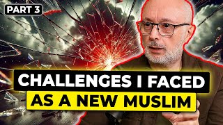 Big Challenges I Faced as a New Muslim part 3 [upl. by Danila539]