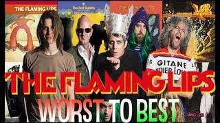 THE FLAMING LIPS  Worst to Best [upl. by Hara297]