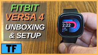 FITBIT Versa 4 Unboxing amp Full Setup Walkthrough Best New Fitbit of 2022 [upl. by Fillbert]