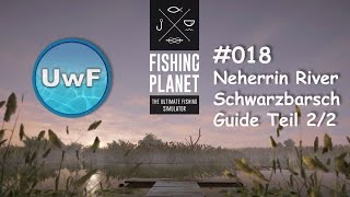 Fishing Planet  018  Early Access  German  Neherrin River  Schwarzbarsch Guide Teil 2 [upl. by Hoffarth]