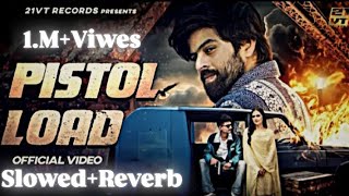 pistol load slowedReverb Song Massom Sharma [upl. by Kenleigh316]