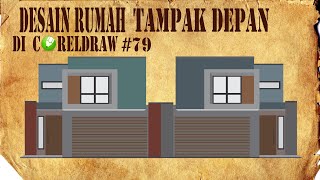 Desain Rumah tampak depan di Coreldraw 79 ‼️ [upl. by Cusick]