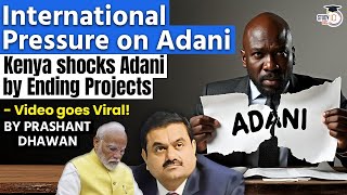 International Pressure on Adani Kenya Shocks Adani  Video Goes Viral   By Prashant Dhawan [upl. by Constance203]