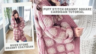 River Stone Coatigan Crochet Pattern  Puff Stitch Granny Square Motif [upl. by Rosanna]