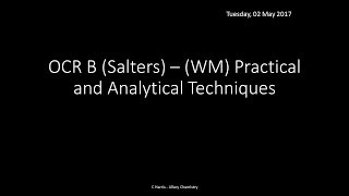 OCR B SALTERS WM Practical and Analytical Techniques REVISION [upl. by Sharlene]