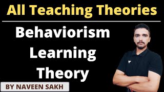 Behaviorism Learning Theory  Teaching Theories by Naveen Sakh  UGC NET 2022 [upl. by Dosi724]