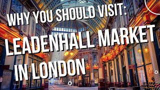 Why Leadenhall Market Should Be at the Top of Your London Bucket List [upl. by Evelunn]