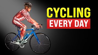 What Happens to Your Body When You Cycle Every Day [upl. by Rucker]