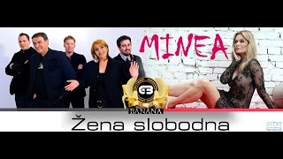 GRUPA BANANA FT MINEA  ZENA SLOBODNA [upl. by Seluj]