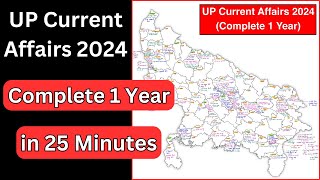 UP Complete 1 Year Current Affairs 2024 in 25 Minutes [upl. by Ole]