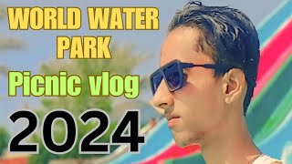 World water park 🏞️  Picnic Vlog 2024  Beautiful ❤️ place  Ahsanvlogging [upl. by Felice74]