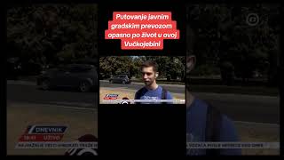 Javni prevoz u Vučkojebini  Opasnost po život [upl. by Freeborn]