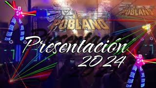 Presentación De Sonido El Poblano 2024 [upl. by Ailina874]