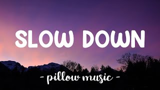 Slow Down  Selena Gomez Lyrics 🎵 [upl. by Ahselyt]