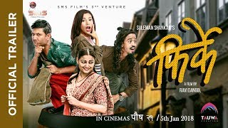 FIRKE  New Nepali Movie20742017  OFFICIAL TRAILER  Arpan Thapa  Suleman ShankarReecha Sharma [upl. by Juetta]