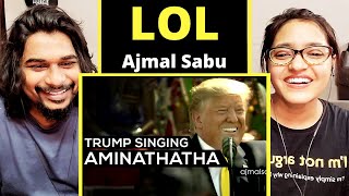 TRUMP Singing AMINA THAATHA  ajmalsabucuts  SWAB REACTIONS with Stalin amp Afreen [upl. by Drofdarb]