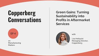 Turning Sustainability into Profits in Aftermarket Services with Lisa Hellqvist [upl. by Knorring142]