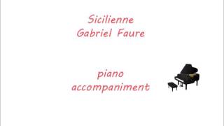 SicilienneGabriel Faure piano accompaniment [upl. by Jerri]