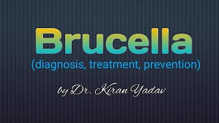 Microbiology lectureBrucella diagnosis treatment preventionBrucella microbiology [upl. by Sergeant]