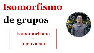 Isomorfismo de grupos [upl. by Giwdul]