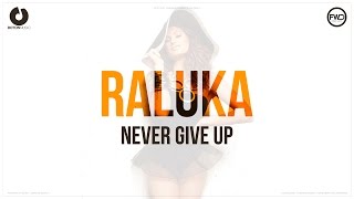 Raluka  Never Give Up Lyric Video [upl. by Amelia]