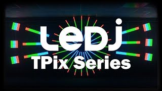 LEDJ TPix Series [upl. by Terryn]