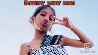 ROWDY BABY SONG DANCE COVER BY NEHIKA  SATVI amp NEHI [upl. by Laubin]