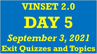 VINSET 20 Day 5 Exit Quizzes and Topics [upl. by Denna]