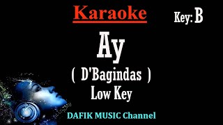 Ay Karaoke DBagindas Nada Pria Cowok Male key B [upl. by Anirad27]