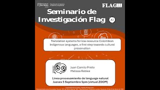 FLAG seminar  Translation systems for lowresource Colombian indigenous languages [upl. by Adnic]