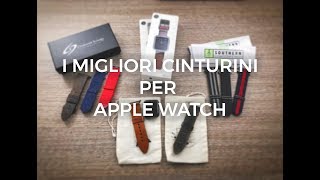 I migliori cinturini per Apple Watch Serie 4 e non solo [upl. by Terb]