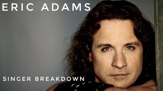 Who is Eric Adams  Singer Breakdown [upl. by Schmeltzer]