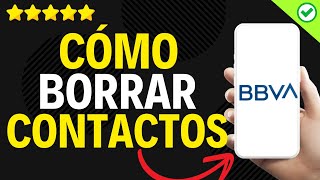 ✅️ Cómo Borrar Contactos de BBVA APP ✅️ [upl. by Highams100]