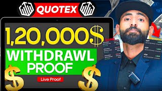 120000 Quotex Withdrawal Proof  Quotex Biggest Withdraw LIVE [upl. by Xonk]