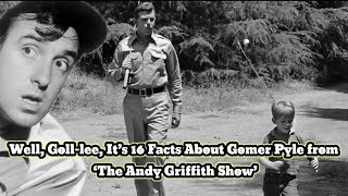 Well Golllee It’s 16 Facts About Gomer Pyle from ‘The Andy Griffith Show’ [upl. by Camus]