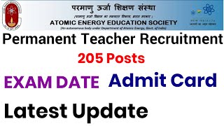 AEES 205 PERMANENT TEACHERS RECRUITMENT EXAM DATE AND ADMIT CARD RELEASE UPDATE I ATOMIC ENERGY POST [upl. by Esinehc]