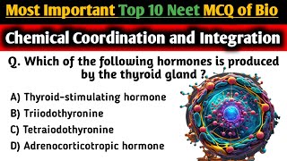 Neet 2025  Chemical Coordination and Integration Top 10 important multiplechoice questions [upl. by Attehcnoc]